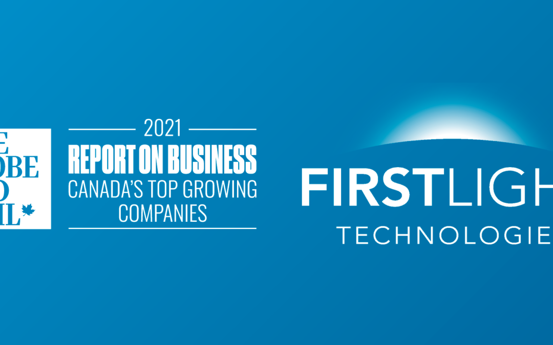 First Light Technologies Ranks on the Report on Business Ranking of Canada’s Top Growing Companies for the Third Straight Year.